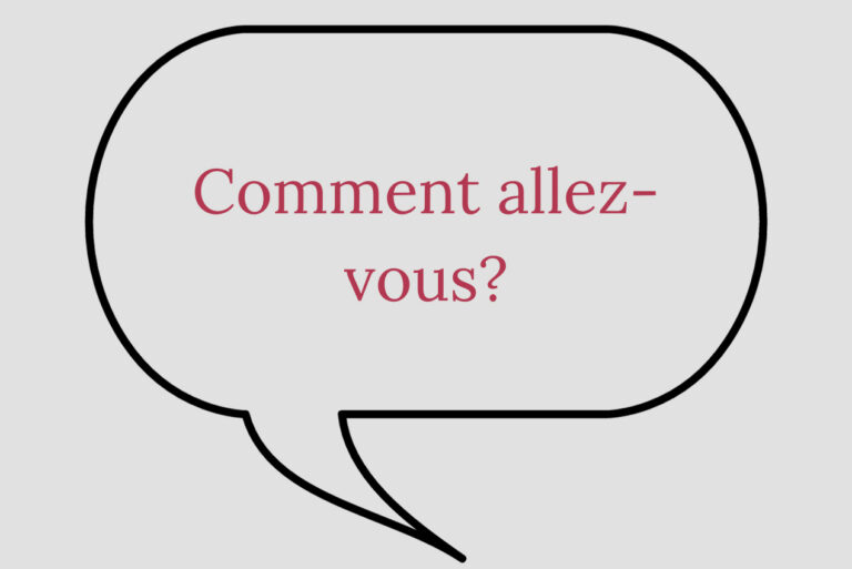 Comment allez-vous is a formal way to greet someone in France